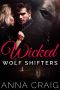 [Wicked Wolf Shifters 01] • 04 - Surrendered To; Claimed By; Taken By; Ruled by the Pack